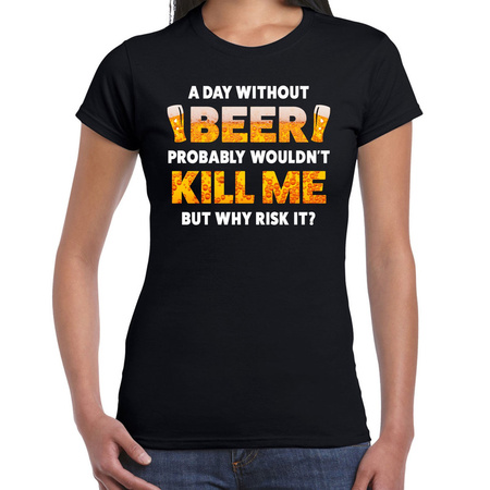 A day Without Beer fun shirt zwart voor dames drank thema