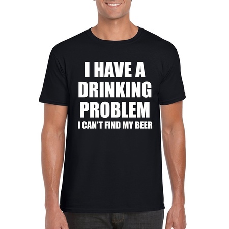 I have a drinking problem fun t-shirt zwart voor heren